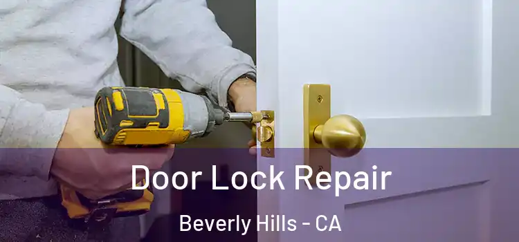 Door Lock Repair Beverly Hills - CA