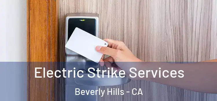  Electric Strike Services Beverly Hills - CA