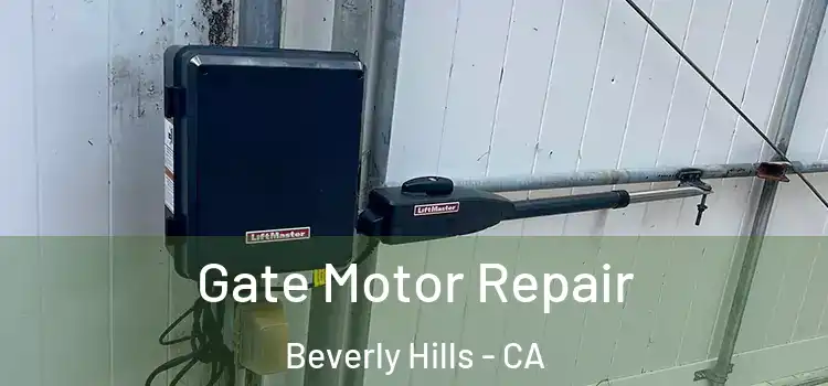  Gate Motor Repair Beverly Hills - CA